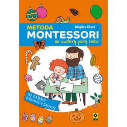 Metoda Montessori na cztery pory roku. Brigitte Ekert